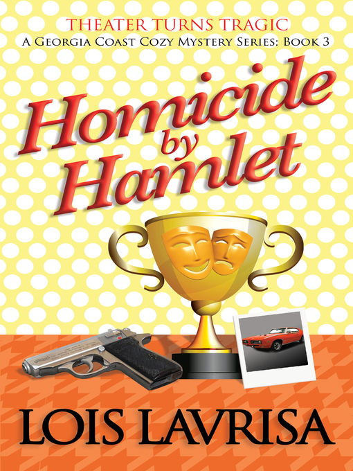 Title details for Homicide by Hamlet by Lois Lavrisa - Available